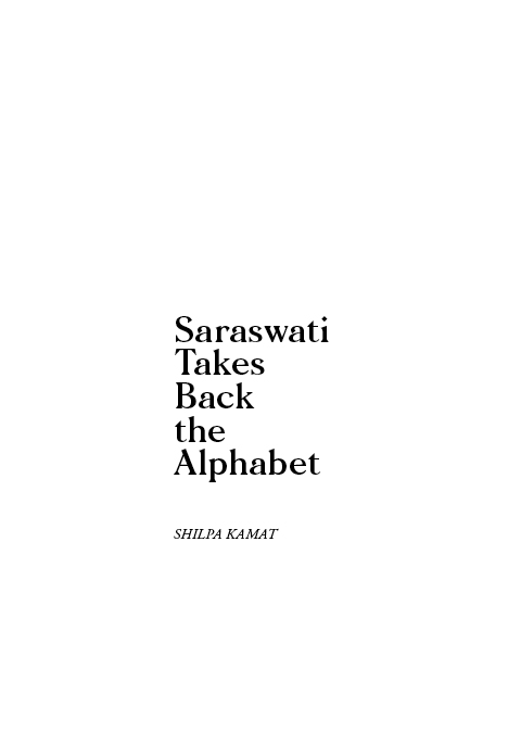 Shilpa Kamat • Saraswati Takes Back the Alphabet • Print Only - Newfound
