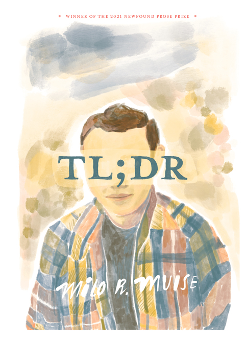 Book cover depicts a masculine figure wearing a flannel with the title, TL;DR, across his eyes and the author name Milo R. Muise printed at the bottom..