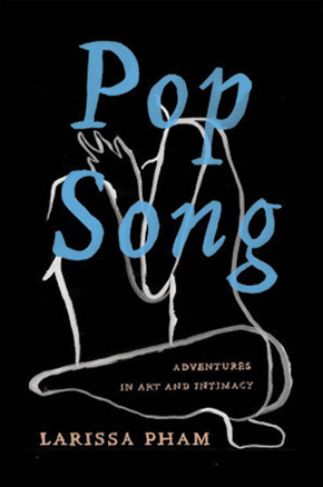 Book cover of Pop Song by Larissa Pham
